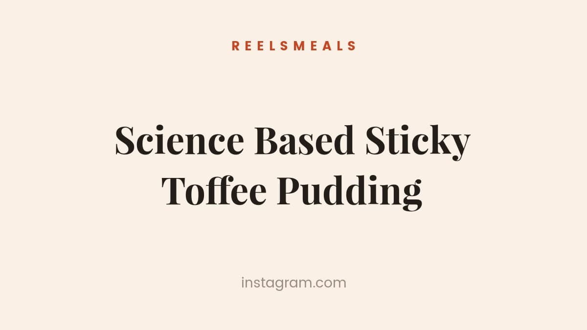 Science Based Sticky Toffee Pudding