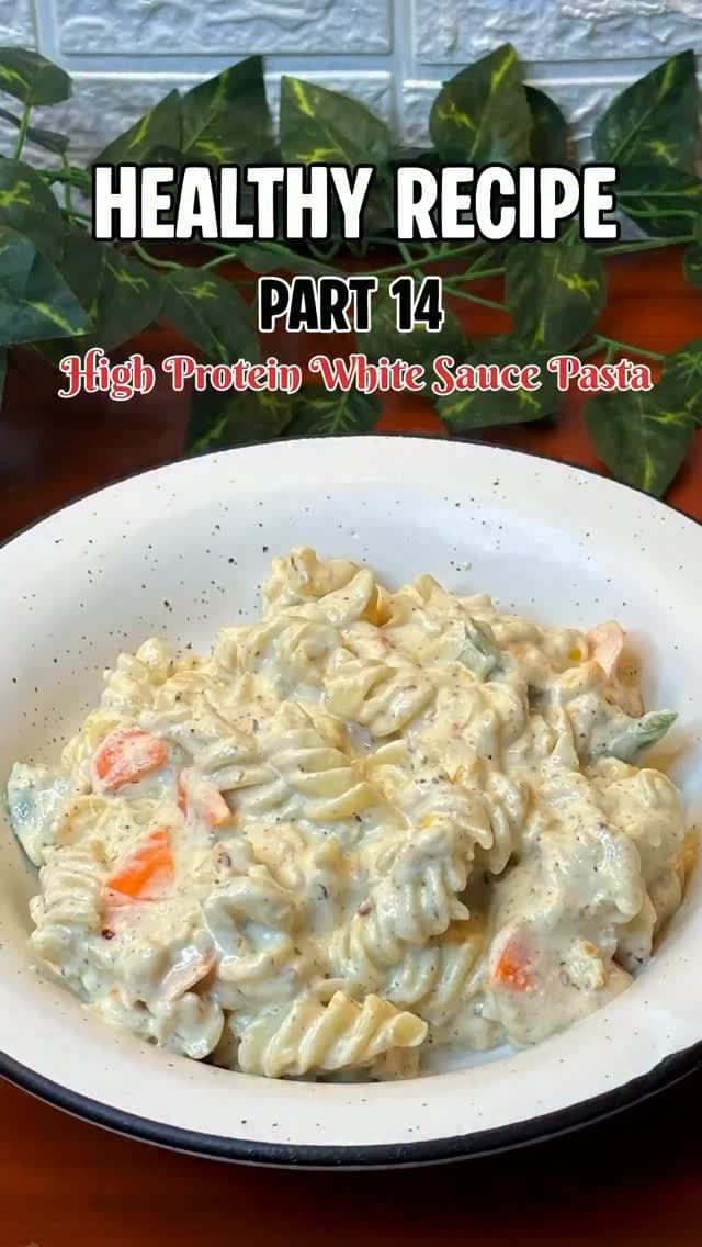 High-Protein White Sauce Pasta