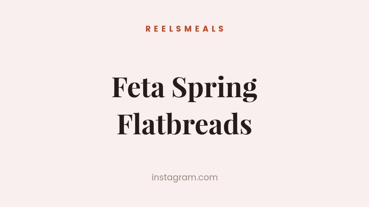 Feta Spring Flatbreads