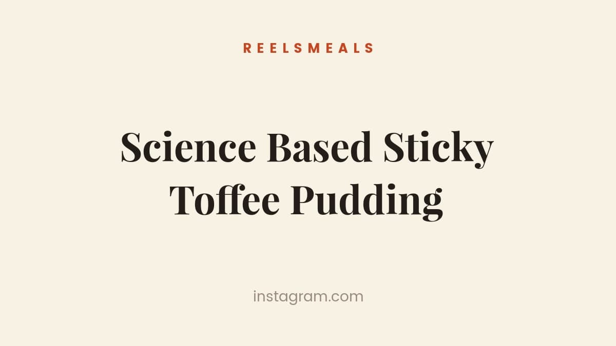 Science Based Sticky Toffee Pudding