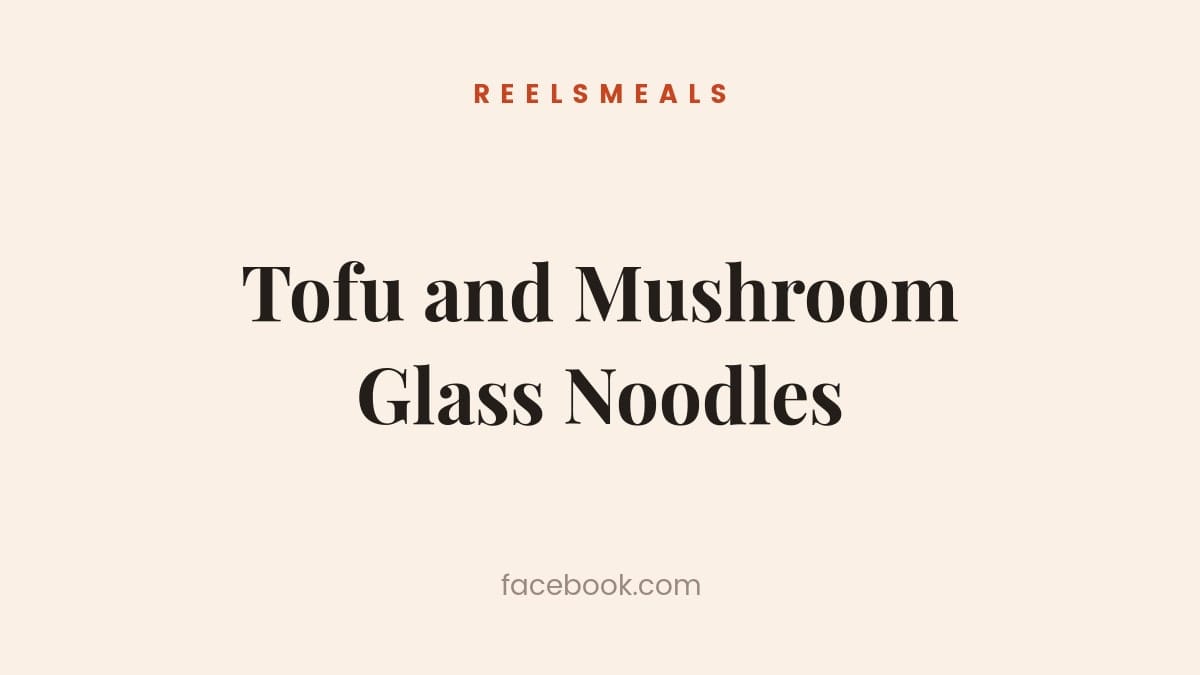 Tofu and Mushroom Glass Noodles Recipe