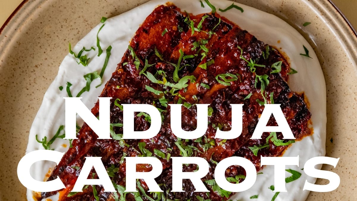 Nduja and Orange Carrots with Garlicky Greek Yogurt