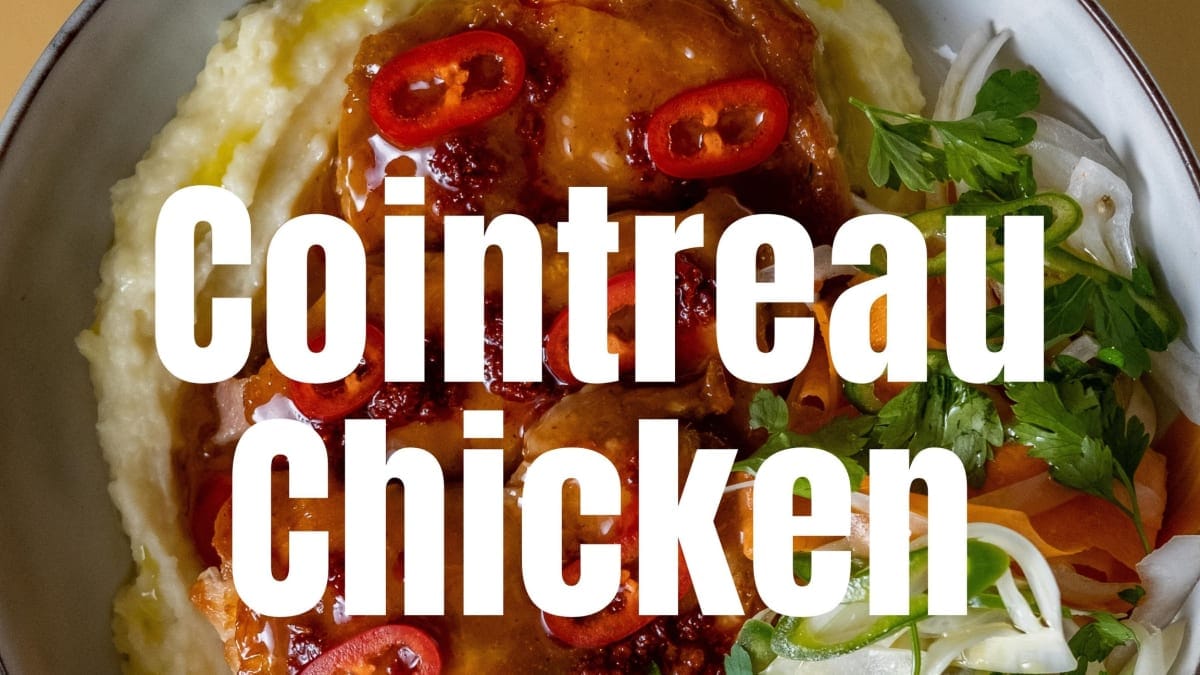 Chicken Thighs with a Cointreau and Orange Sauce