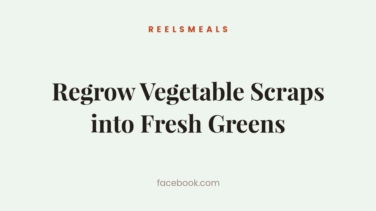 Regrow Vegetable Scraps into Fresh Greens Recipe