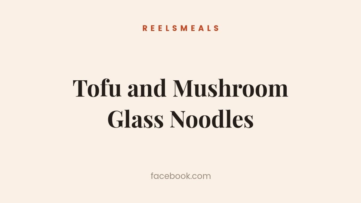 Tofu and Mushroom Glass Noodles Recipe